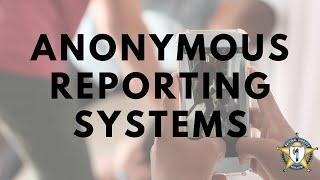 Anonymous Reporting Systems