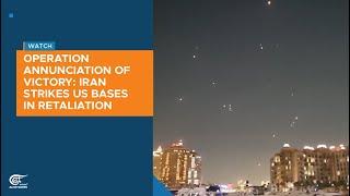 Operation Annunciation of Victory: Iran strikes US Bases in retaliation