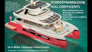 16 m Motor  Catamaran Hybrid Electric Propulsion  Architecture & Design Andrei Rochian