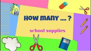 How many...? - COUNT School Supplies| Game for kids| Learn English