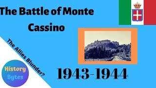 History Bytes: The Battle for Monte Cassino- A Blunder or a Success?