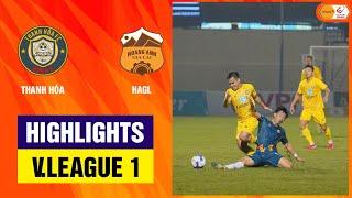 Highlights: Thanh Hóa - HAGL | Rượt đuổi ngoạn mục, đánh rơi chiến thắng tiếc nuối