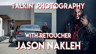 Talkin Photography with Retoucher Jason Nakleh