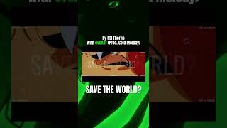 "Save The World?" REI Thorns FT. evok3r (Prod. Cold Melody) #Rap #REI