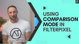 Comparison Mode In FilterPixel | FilterPixel Tutorial