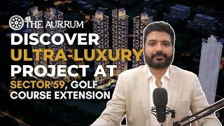 4S The Aurrum Sector 59 Gurgaon | Luxury Apartments with World-Class Amenities