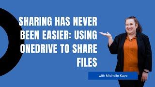 Sharing Has Never Been Easier: Using OneDrive To Share Files