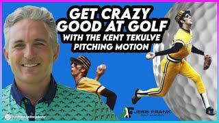 Get Crazy Good at Golf with the Kent Tekulve Pitching Motion! PGA Golf Professional Jess Frank