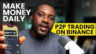 Using Binance P2P Trading to Make Money EVERYDAY - Buy and Sell Crypto