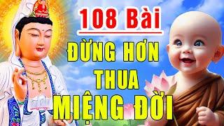 Nhạc Phật Giáo - LK Nhạc Phật Giáo Hay Nhất 2024 #108 BÀI ĐỪNG HƠN THUA MIỆNG ĐỜI #Nghe Hết Nghiệp