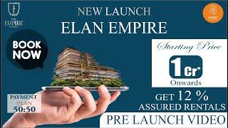 Elan Empire Gurgaon - Pre Launched Offical Video