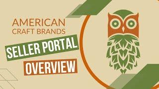 Seller Portal Overview - American Craft Brands