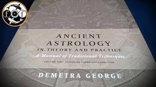 Ancient Astrology in Theory and Practice by Demetra George [Esoteric Book Overview]