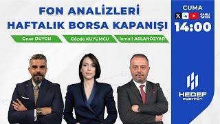 #Canlı - Fon Analizleri Haftalık Borsa Kapanışı | Gözde Kuyumcu, Onur Duygu ve İsmail Aslanözyar