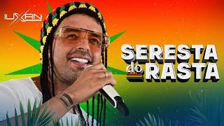 SERESTA DO RASTA 2024, O RASTA SERESTA 2024, REGGAE REMIX 2024, REGGAE REMIX ATUALIZADO 2024