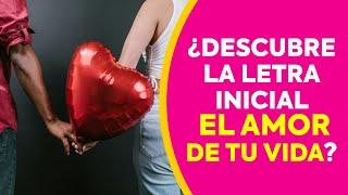 ¿Cuál es la INICIAL de tu AMOR VERDADERO? Test divertidos de Personalidad Fabulosos Test