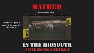 Mayhem in the Midsouth | Never Ending Nightmare