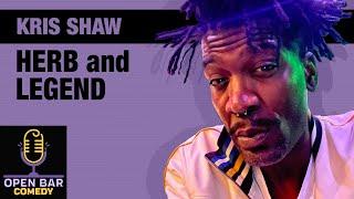 Kris Shaw | Herb And Legend | Half Hour Comedy Special
