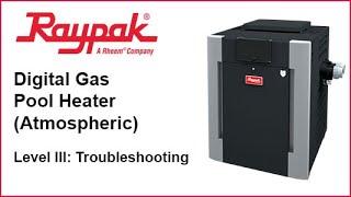 Raypak® Digital Pool Heater (Atmos) Troubleshooting - Training Video
