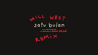 SATU BULAN BERNADYA MILL WEST REMIX [prod. @ProdByCvplis]