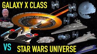 Viewer Request - Galaxy X Class VS The Star Wars Universe - Star Trek Starship Battles