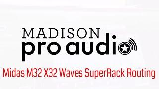 Midas M32 X32 Waves SuperRack  Routing Channels, Subgroups, FX and Mains!