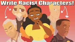 How to Write Racist Characters!