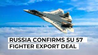 "First Su-57 Export Agreement Officially Confirmed by Russia / Ultra Defence"