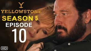 YELLOWSTONE Season 5 Episode 10 Trailer & FIRST LOOK