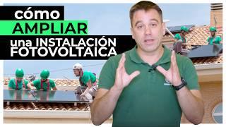 Cómo ampliar una instalación de paneles solares: Todo lo que debes saber