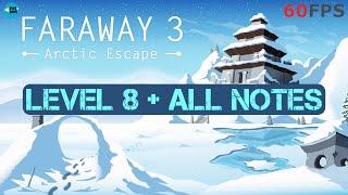 Faraway 3 Arctic Escape: Level 8 + All Notes iOS/Android Walkthrough