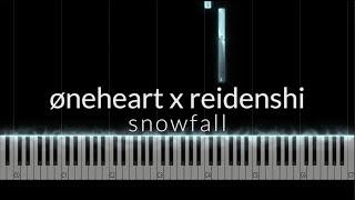 snowfall - øneheart x reidenshi Piano Tutorial