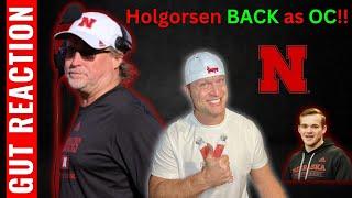 Gut Reaction: DANA HOLGORSEN IS BACK As Nebraska’s OC! WRs COACH Garret McGuire Is NOT Back!