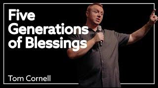 Five Generations of Blessings // Tom Cornell // SOZO NW