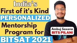 Get Mentored Personally from BITS Pilani Students! By Ambuj Saxena- BITS Pilani | BITSAT 2021