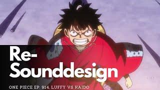 One Piece Re-Sounddesign - Luffy vs. Kaido Ep. 914