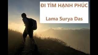 ĐI TÌM HẠNH PHÚC - Lama Surya Das