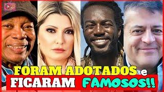 FORAM ADOTADOS E FICARAM FAMOSOS!  #atoresbrasileiros