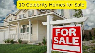 10 Celebrity homes For SALE