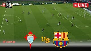 LIVE : Celta Vigo vs Barcelona | Spain La Liga 24/25 | Full Match En Vivo | PES Game Simulation