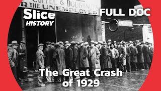 The Dawn of the Great Depression I SLICE HISTORY | FULL DOCUMENTARY