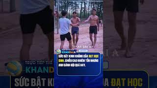 Đạt Học Sinh đánh bóng chuyền như chạy SHOW #bongchuyen #volleyball #shorts