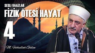 Fizik Ötesi Hayat 4 | M. Fethullah Gülen | 2 Haziran 1978