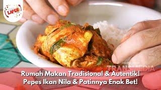 Rumah Makan Tradisional & Autentik! Pepes Ikan Nila & Patinnya Enak Bet! - BIKIN LAPER (27/12/24) P5