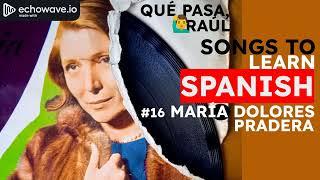 QPR: Songs to Learn Spanish #16 - María Dolores Pradera