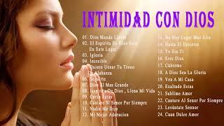 Intimidad Con Dios - 1 Hora y Media de la mejor música cristiana - Adoración para orar