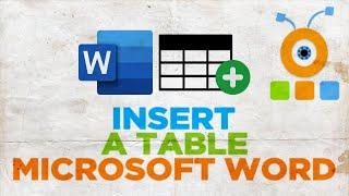 How to Insert a Table in Microsoft Word