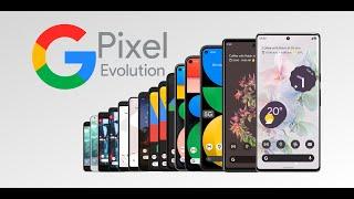 Evolution of the Google Pixel Phone | 2016 - 2022 | All Pixel Phones | History