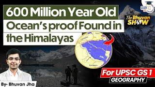 Ancient 600-Million-Year-Old Ocean Discovered in Himalayas! | Geography Significance Explained