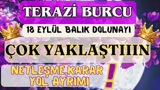 TERAZİ BURCU ÇOK YAKLAŞTIIIN️️NETLEŞME,KARAR,YOL AYRIMI